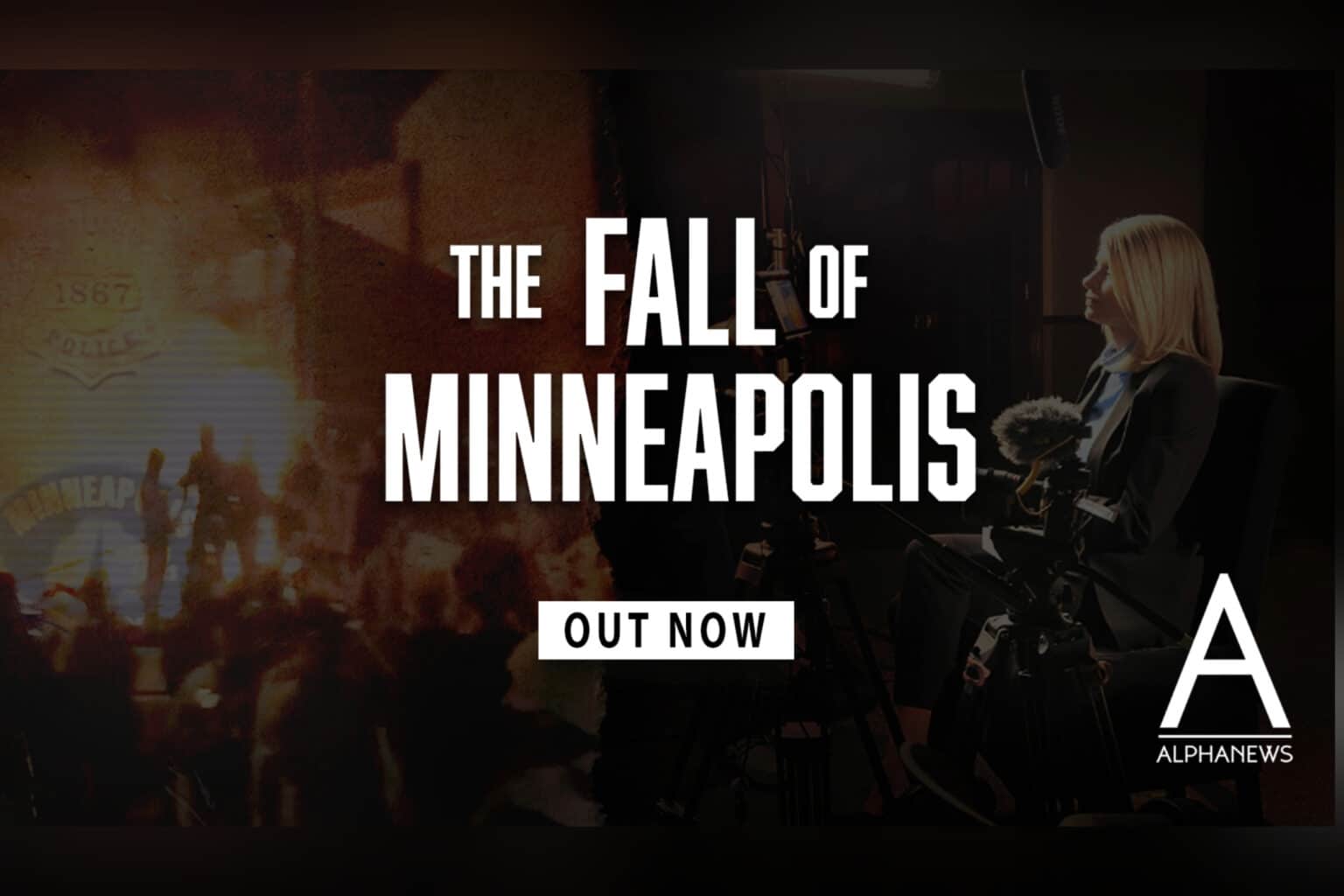 Viewers praise 'The Fall of Minneapolis' documentary Alpha News