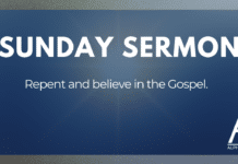 Sunday Sermon: Repent and believe in the Gospel